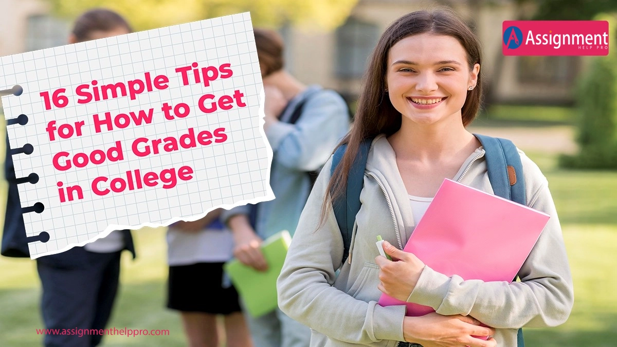 Simple Tips for How to Get Good Grades in College