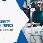 Cybersecurity Research Topics