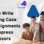 How to Write Marketing Case Study Assignments that Impress Professors