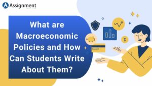 What are Macroeconomic Policies and How Can Students Write About Them